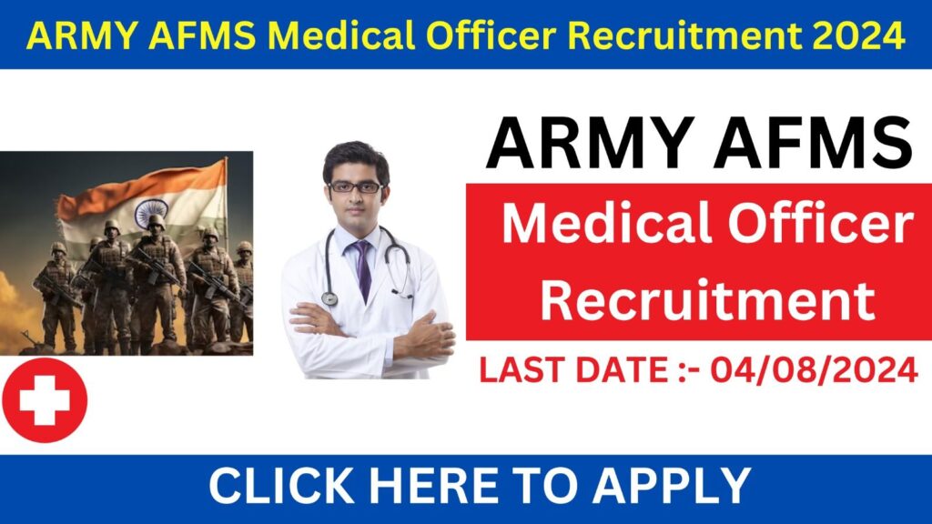 Army AFMS Medical Officer Recruitment 2024